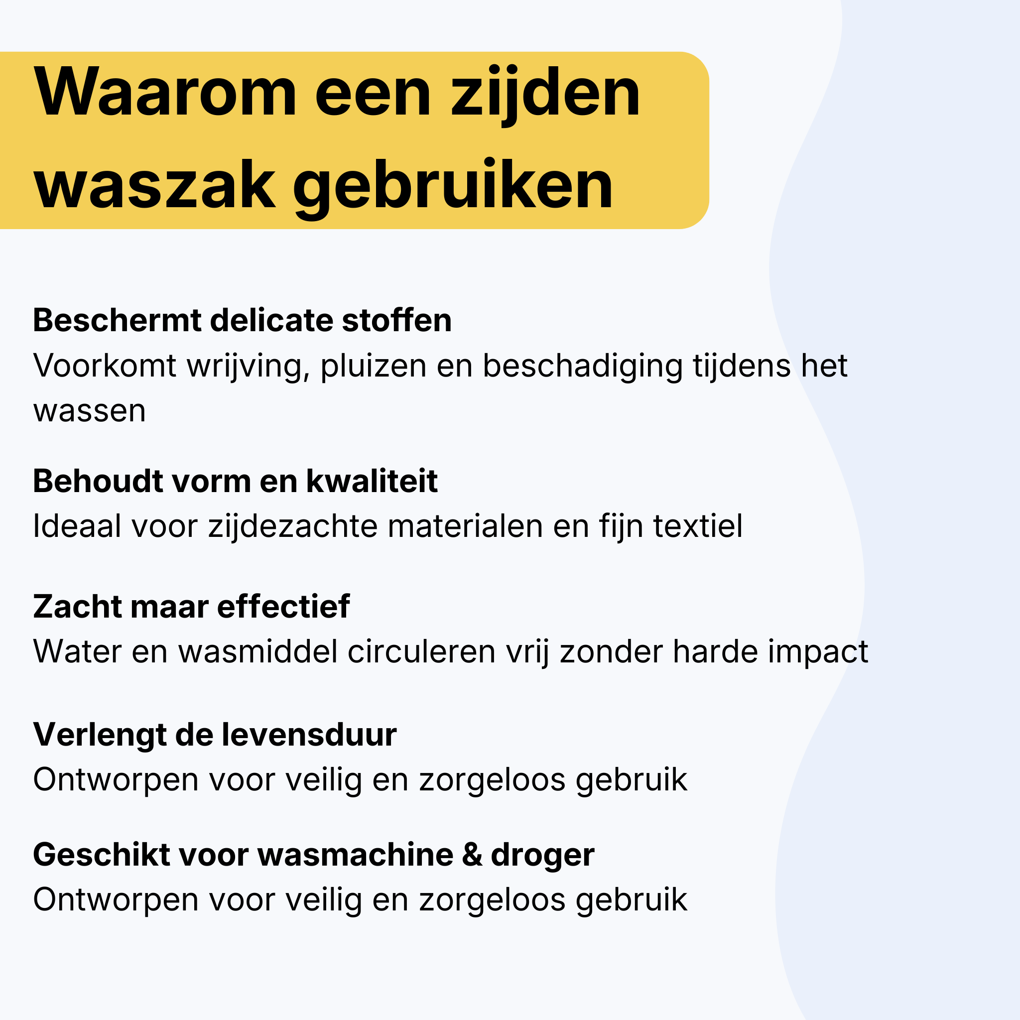 Waszak voor Zijden Kussensloop